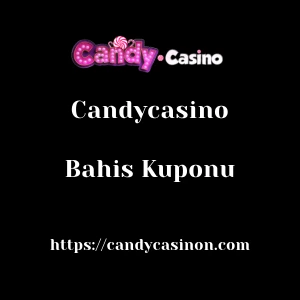 Candycasino Bahis Kuponu