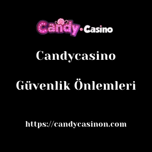 Candycasino Güvenlik Önlemleri