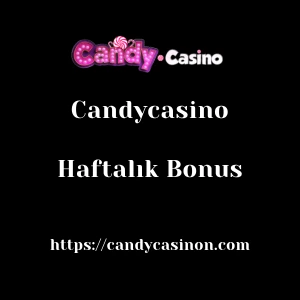 Candycasino Haftalık Bonus