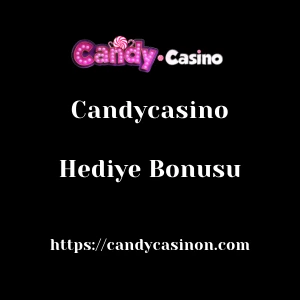 Candycasino Hediye Bonusu