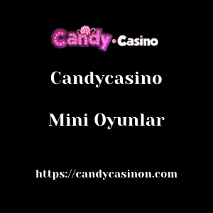 Candycasino Mini Oyunlar