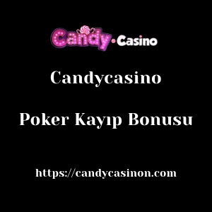 Candycasino Poker Kayıp Bonusu