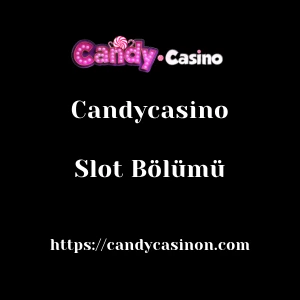 Candycasino Slot Bölümü