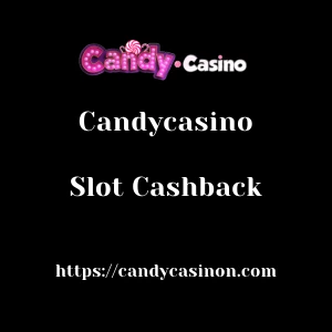 Candycasino Slot Cashback
