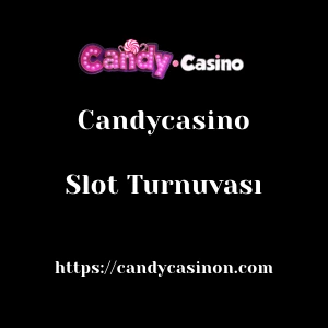 Candycasino Slot Turnuvası