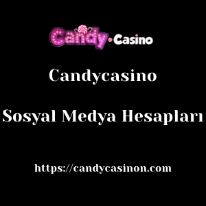Candycasino Sosyal Medya Hesapları