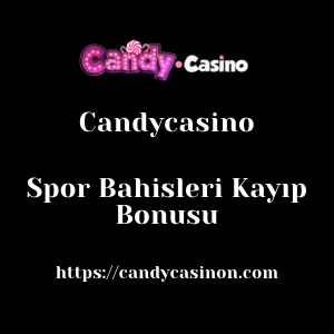 Candycasino Spor Bahisleri Kayıp Bonusu