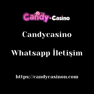 Candycasino Whatsapp İletişim