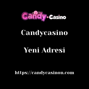 Candycasino Yeni Adresi